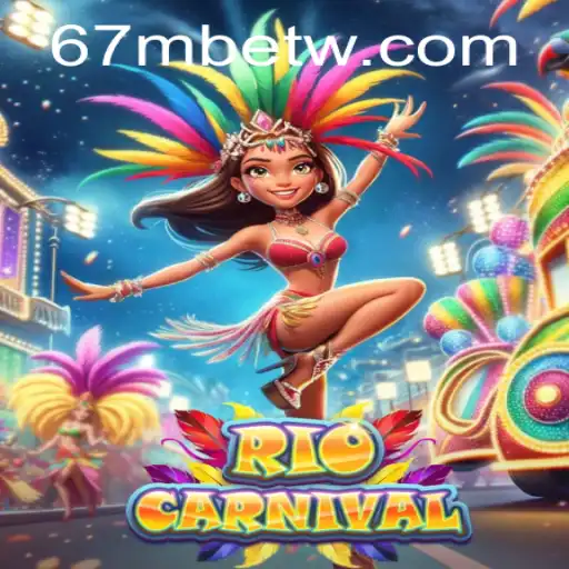 Explorando o Fascinante Mundo de RioCarnival com 67mbet.com