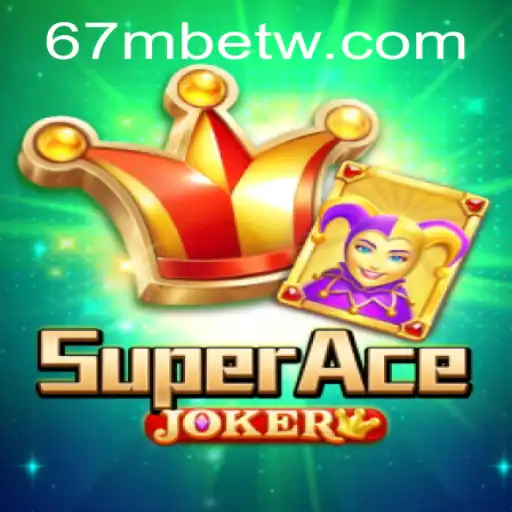 Descobrindo o Mundo de SuperAceJoker no 67mbet.com